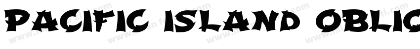 Pacific Island Obliq字体转换